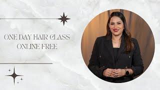 ONE DAY HAIRCLASS ONLINE FREE