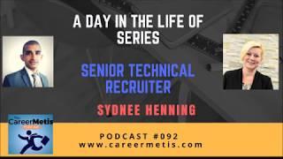 #92 – A Day in the Life of Senior Technical Recruiter – Sydnee Henning