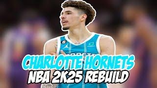 Charlotte Hornets REBUILD in NBA 2K25!