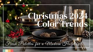 Christmas 2024 Color Trends: Fresh Palettes for a Modern Holiday!