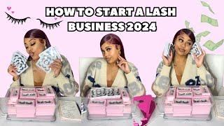 HOW TO START LASH BUSINESS 2024: VERY DETAILED STEP BY STEP!