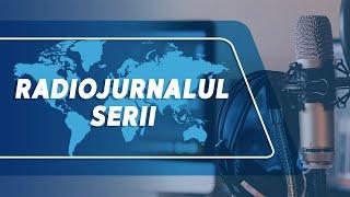  Radiojurnalul Serii la Radio Moldova (22.11.2024)