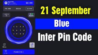 blue pin code today | blue code today 21 september | blue airdrop | 21 september pin code blue