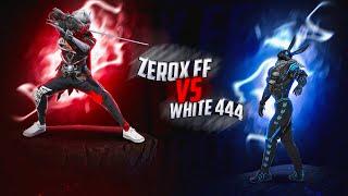 Zerox FF Vs White 444