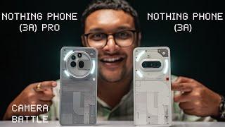 Nothing Phone 3a and 3a pro | Camera Battle