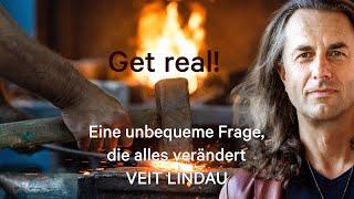 Get real ! | Eine unbequeme Frage, die alles verändert | Folge 373