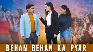 Behan Behan Ka Pyaar || Badi Behan VS Choti Behan || Ahana Goyal