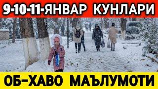 9-10-11-ЯНВАРЬ  КУНЛАРИ УЧУН ОБ-ХАВО МАЪЛУМОТИ