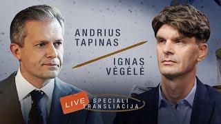 Andrius Tapinas vs Ignas Vėgėlė | Speciali laida | LIVE