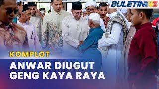 KOMPLOT | ’Geng Kaya Raya’ Berpakat Jatuhkan Kerajaan Perpaduan - PM