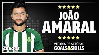 JOÃO AMARAL ● Vitória de Setúbal ● Goals & Skills