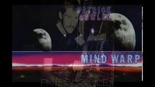 PATRICK COWLEY - MIND WARP (Full Album / Bonus Tracks)