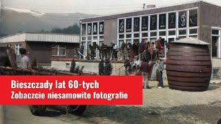 Ustrzyki Górne - Bieszczady lat 60-tych, zobaczcie niesamowite fotografie