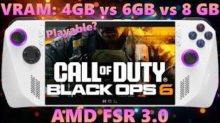 Is it playable? Call of Duty Black Ops 6 on Rog Ally - tested with 4bg, 6gb and 8gb VRAM x CoD