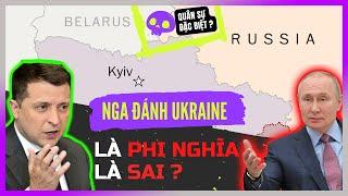 Nga xâm lược Ukraine là PHI NGHĨA! [KienThucNe - DLĐBTT]