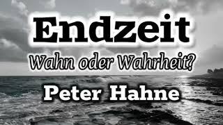 Peter Hahne - Wahn oder Wahrheit? #endzeit #peterhahne