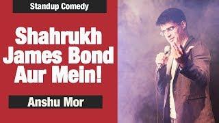 Shahrukh, James Bond & Me | Standup Comedy by Anshu Mor