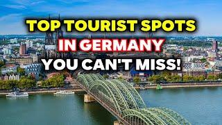 Exploring Germany: MUST-SEE Tourist Attractions!