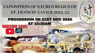 EXPOSITION OF SACRED RELICS OF ST. FRANCIS XAVIER 2024-25 - LIVE PROCESSION