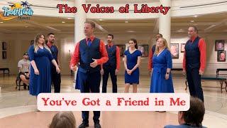 The Voices of Liberty -- You've Got a Friend in Me