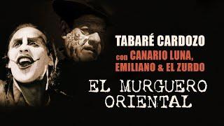 Tabaré Cardozo y Canario Luna - El Murguero Oriental (Video Oficial)