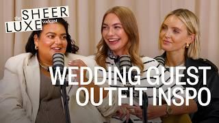 Summer Beauty Ride-Or-Dies, Wedding Guest Outfits & Hailey Bieber Soft Launch | SheerLuxe Vodcast