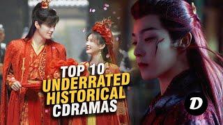 Top 10 UNDERRATED Chinese Historical Dramas You Need To See Now