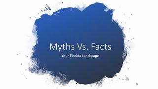 Myths and Facts of Your Florida-Friendly Yard