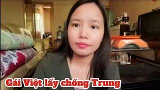 Lấy chồng Trung Quốc sướng hay khổ? chia sẻ thật lòng của cô gái Việt