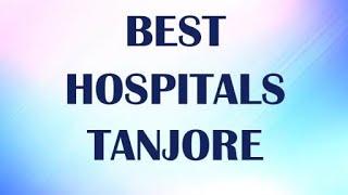 Hospitals in Tanjore