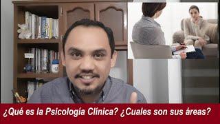 ¿Que es la Psicología Clínica? ¿Cuales son sus funciones? ¿Donde trabaja un psicólogo clínico?