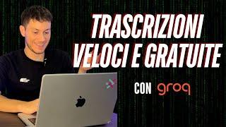 Trascrivere 4 ORE in 2 MINUTI con GROQ (sbobine, appunti, video...)