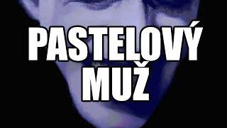 Pastelový muž - Creepypasta [CZ]