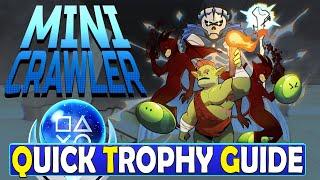 Mini Crawler Quick Trophy Guide - Easy Platinum & Crossbuy PS4, PS5