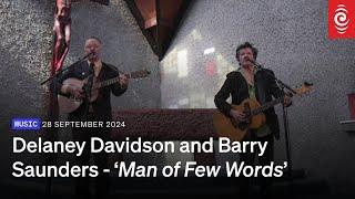 Delaney Davidson and Barry Saunders - Man of Few Words | RNZ