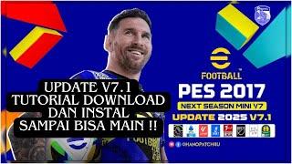 PES 2017 NEXT SEASON 2025 | UPDATE MINI PATCH V7.1 | DOWNLOAD & CARA INSTAL