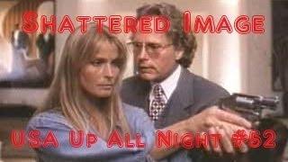 Up All Night Review #52: Shattered Image