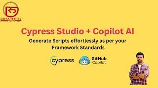 Cypress Studio + Copilot AI - Generate Scripts in Framework Standards with Manual clicks