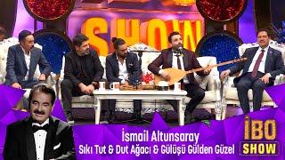 İsmail Altunsaray - SIKI TUT & DUT AĞACI & GÜLÜŞÜN GÜLDEN GÜZEL