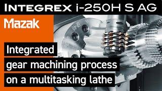 Improved Efficiency in Gear-Prototype and Small-Lot Production INTEGREX i-250H AG