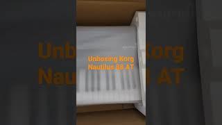 unboxing Korg Nautilus 88 AT