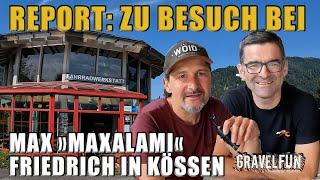 REPORT: Zu Besuch bei Max »MAXALAMI« Friedrich in Kössen