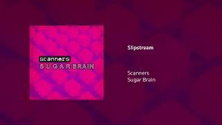 Scanners | Slipstream