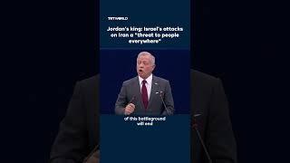 Jordan’s king accuses Israel of fueling regional instability with attacks on Iran