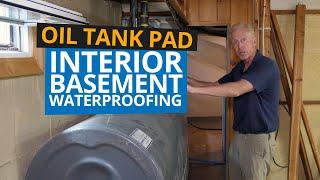 Interior Basement Waterproofing - Oil Tank Pad