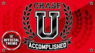 Chase U – Accomplished (Entrance Theme)