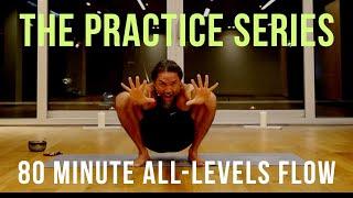 Practice Series: 80 Minute Full-Spectrum Flow