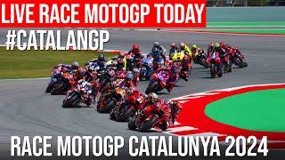 Live MotoGP RaceToday | Catalunya MotoGP Race 2024 | MotoGP Live