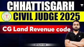 Chhattisgarh Judiciary 2025: CG Land Revenue Code Part 2 | Faizan Khan