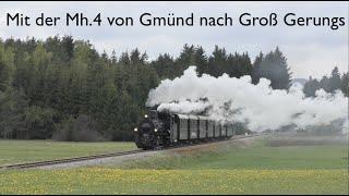 Mit der Mh.4 von Gmünd nach Groß Gerungs